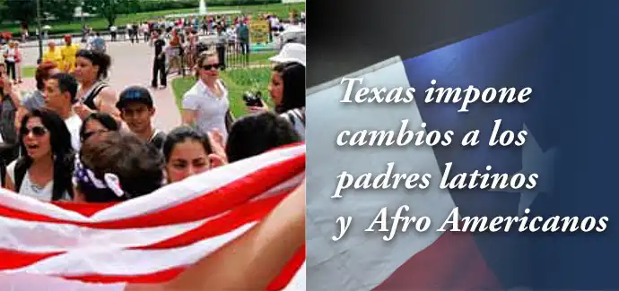 Texas impone cambios a los padres latinos y Afro Americanos
